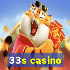 33s casino